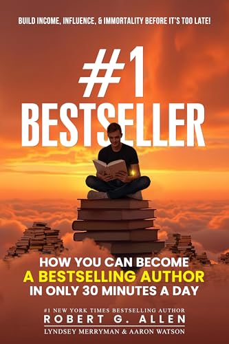 #1 Bestseller: How You Can Become a Bestselling Author in Only 30 Minutes a Day