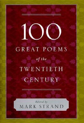 100 Great Poems of the Twentieth Century