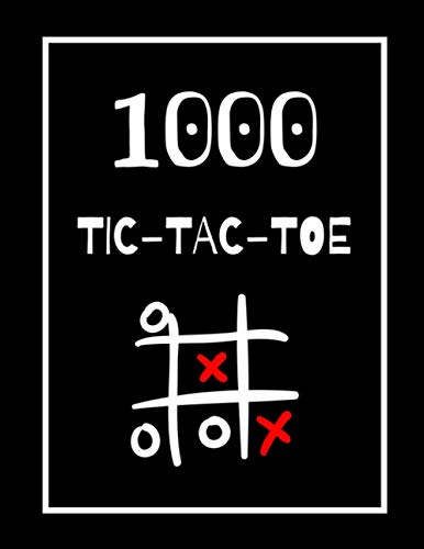 1000 Tic-Tac-Toe: Classic Activity Book for Seniors, Adults and Kids; Ideal for a gift! Paper Game Book, Puzzle Activities.