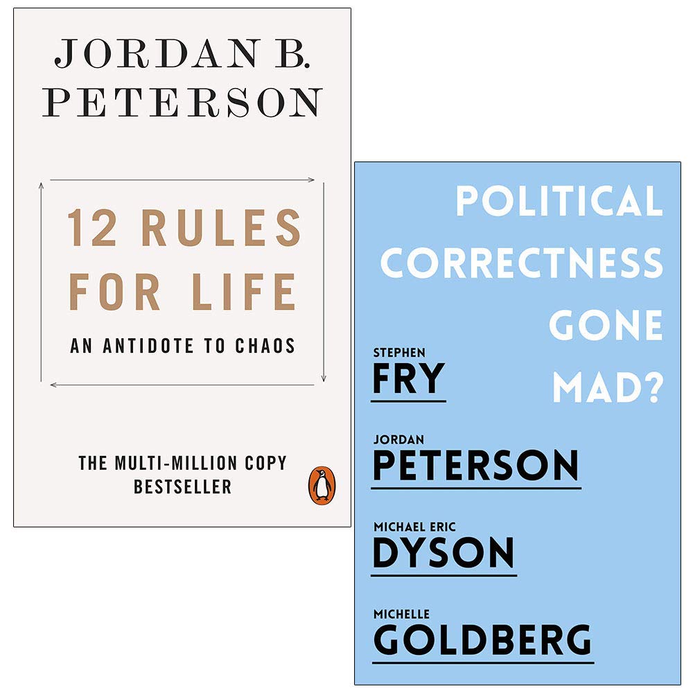 12 Rules for Life: An Antidote to Chaos / Political Correctness Gone Mad?