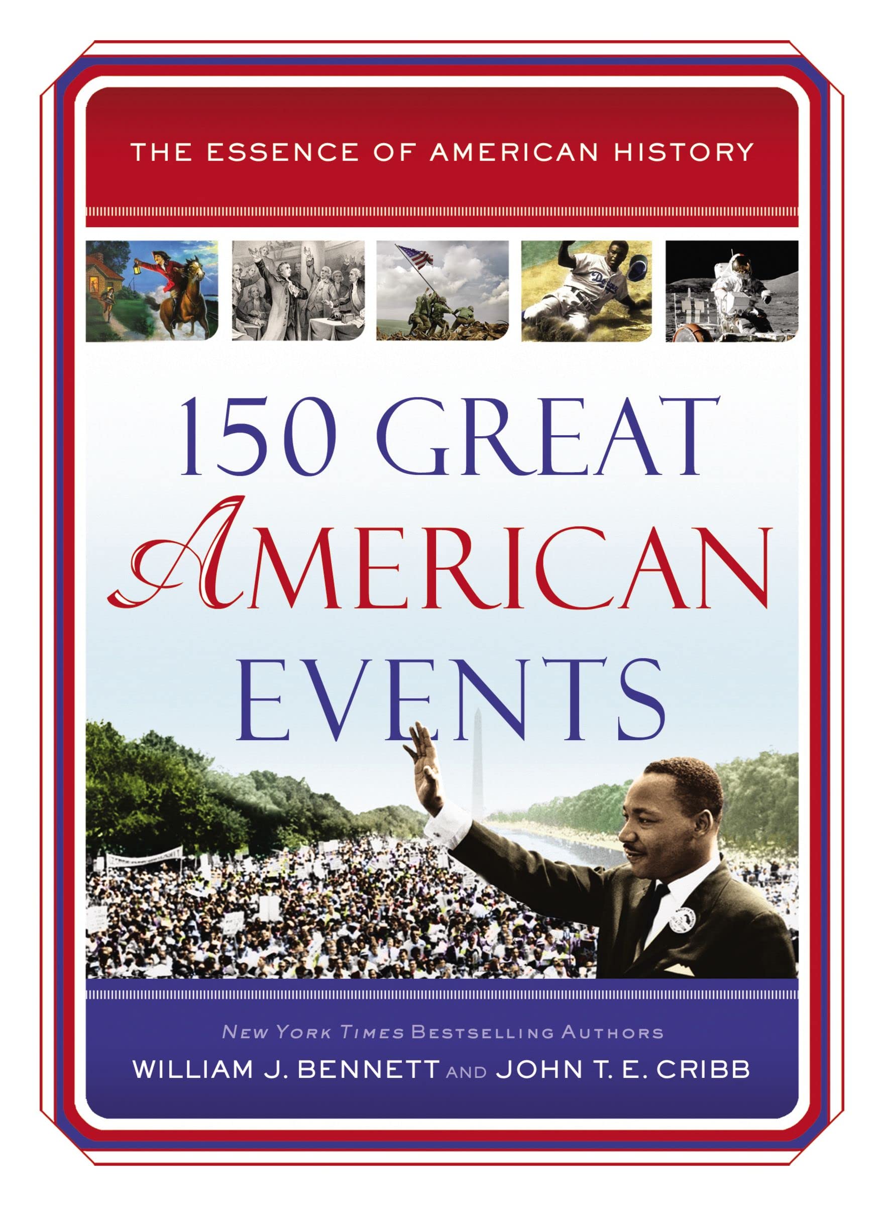 150 Great American Events: Important Moments in History that Forged a Nation