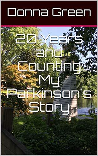 20 Years and Counting My Parkinson's Story