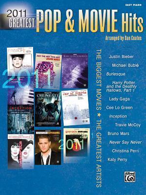 2011 Greatest Pop & Movie Hits: The Biggest Movies * The Greatest Artists