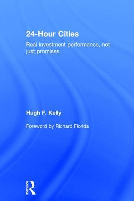 24-Hour Cities: Real Investment Performance, Not Just Promises