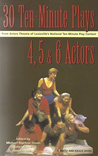 30 10-Minute Plays for 4, 5 or 6 Actors