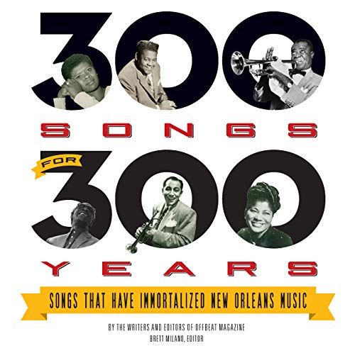 300 Songs For 300 Years: Songs That Have Immortalized New Orleans Music