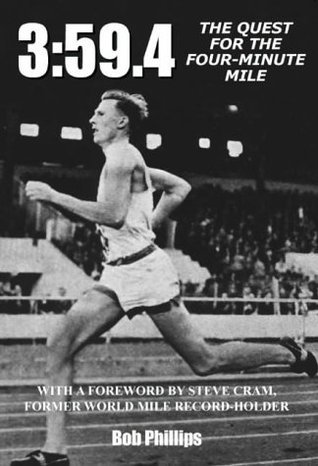 3:59.4 : The Quest for the Four-Minute Mile