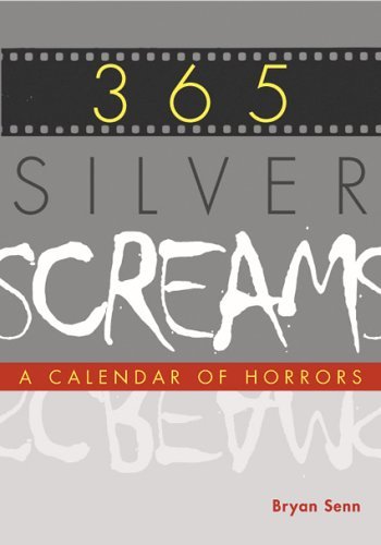 365 Silver Screams: A Calender of Horrors