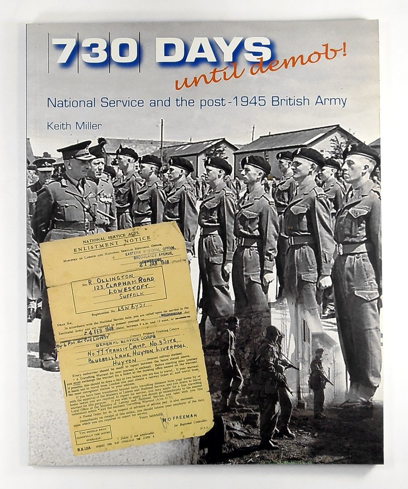 730 Days Until Demob!: National Service and the Post-1945 British Army