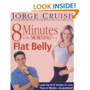 8 Minutes in theMorning to a FlatBelly: LoseUp to 6 Inches inLess than 4 Weeks--Guaranteed!