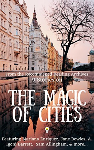 9 Stories on the Magic of Cities