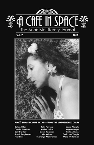 A Cafe in Space: The Anais Nin Literary Journal, Vol. 7
