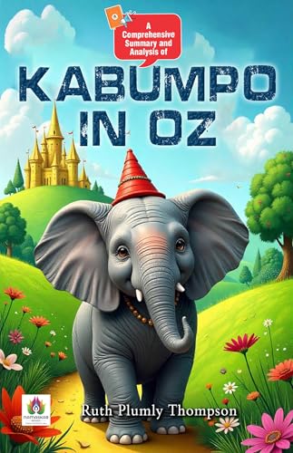 A Comprehensive Summary and Analysis of Kabumpo in Oz