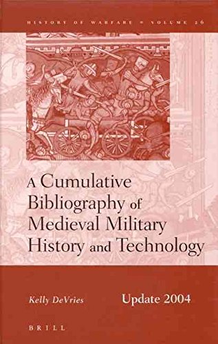 A Cumulative Bibliography of Medieval Military History and Technology : Update 2004(Hardback) - 2005 Edition