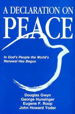 A Declaration on Peace: In God's People the World's Renewal Has Begun: A Contribution to Ecumenical Dialogue