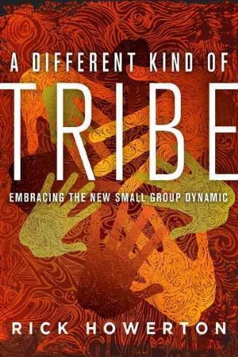 A Different Kind of Tribe: Embracing the New Small-Group Dynamic