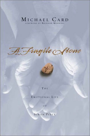 A Fragile Stone: The Emotional Life of Simon Peter