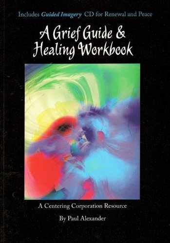 A Grief Guide & Healing Workbook