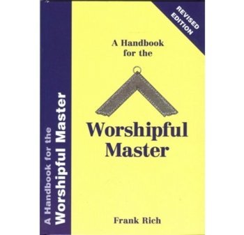 A Handbook for the Worshipful Master