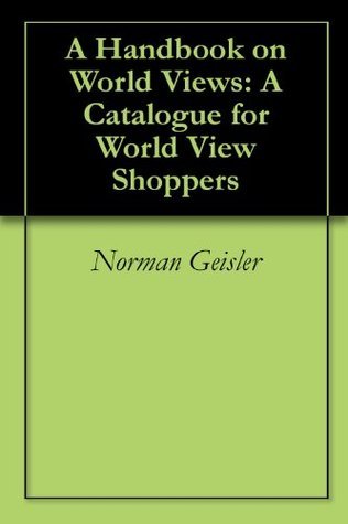 A Handbook on World Views: A Catalogue for World View Shoppers