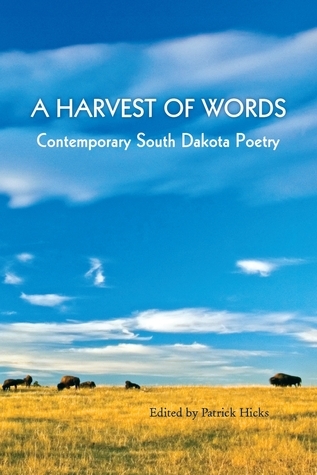 A Harvest of Words: Contemporary South Dakota Poetry