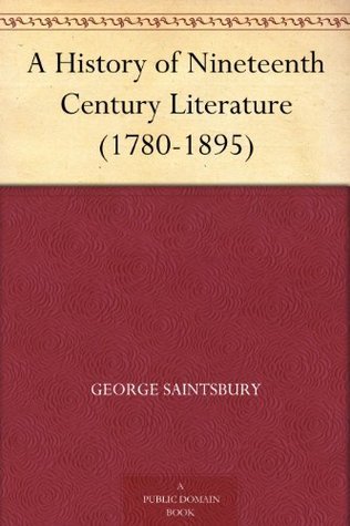 A History of Nineteenth Century Literature