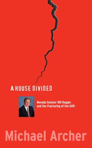 A House Divided: Nevada Senator Bill Raggio and the Fracturing of the GOP