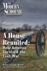 A House Reunited: How America Survived the Civil War