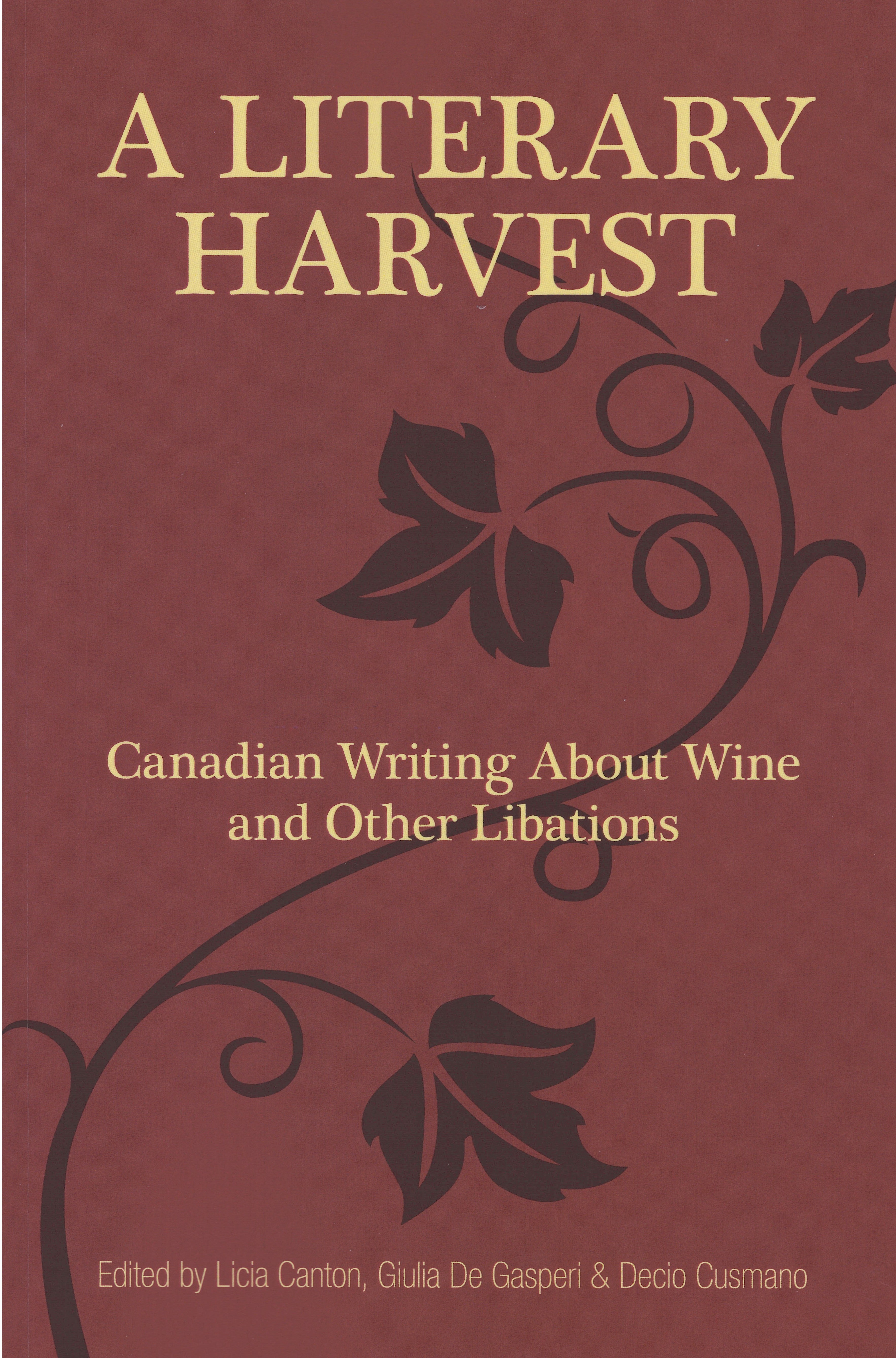 A Literary Harvest: Canadian Writing About Wine and Other Libations