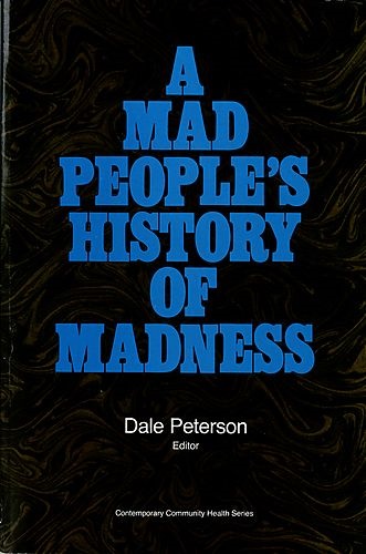A Mad People's History of Madness