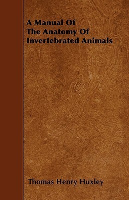 A Manual Of The Anatomy Of Invertebrated Animals