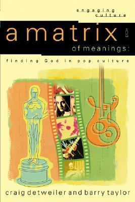 A Matrix of Meanings: finding God in pop culture
