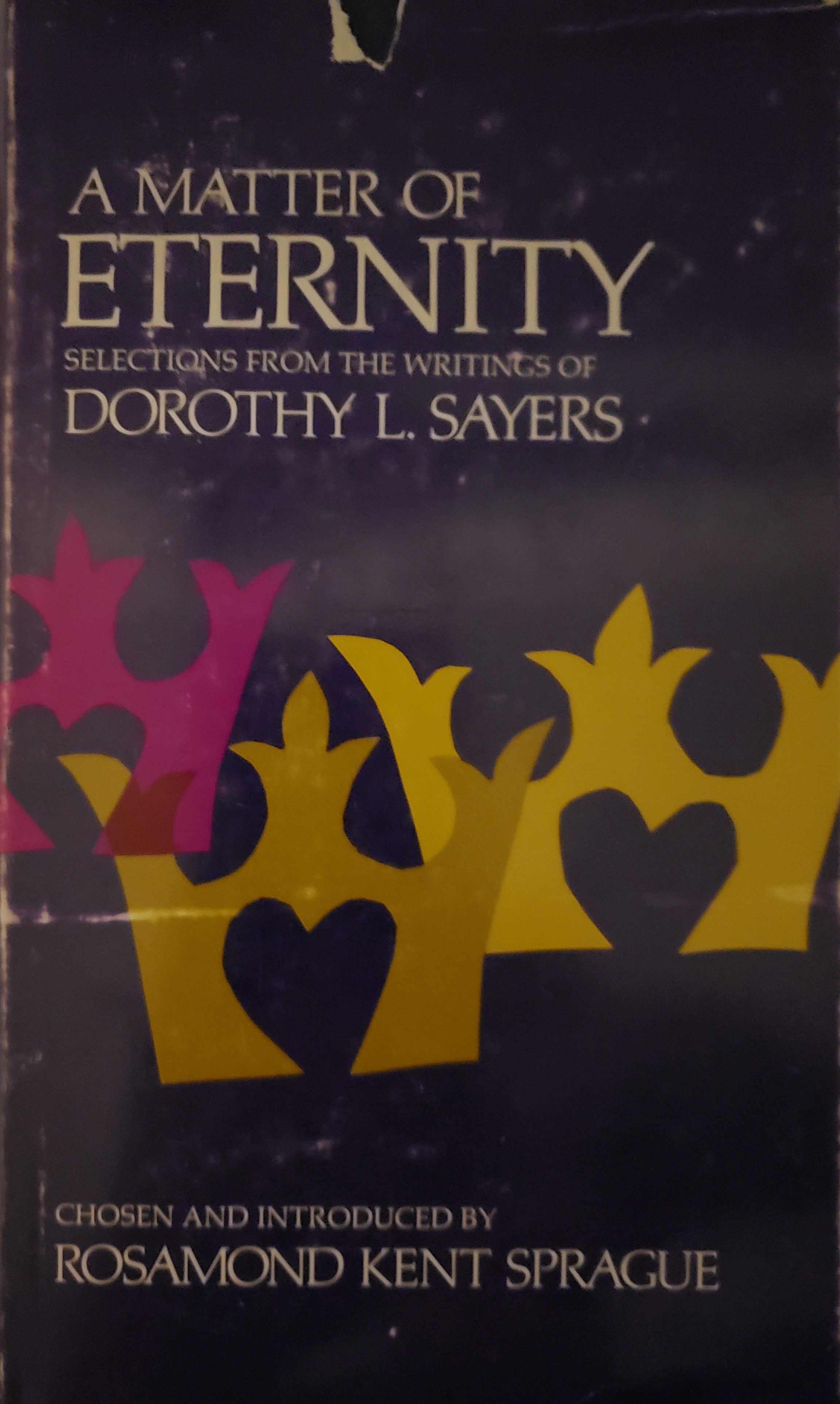 A Matter of Eternity: Selections from the Writings of Dorothy L. Sayers