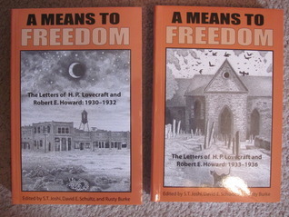 A Means to Freedom: The Letters of H.P. Lovecraft & Robert E. Howard