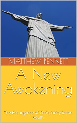 A New Awakening: The Resurgence of Christianity in the South