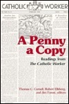 A Penny a Copy: Readings from the Catholic Worker