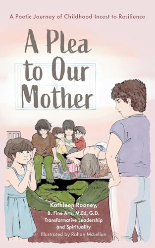 A Plea to Our Mother: A Poetic Journey of Childhood Incest to Resilience