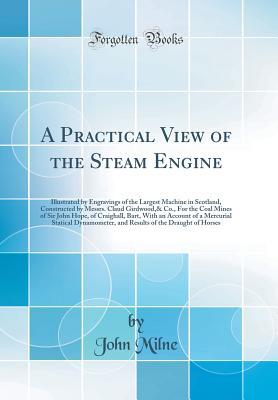 A Practical View of the Steam Engine