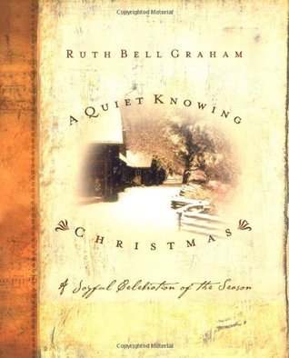 A Quiet Knowing Christmas: A Joyful Celebration of the Season