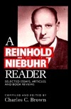 A Reinhold Niebuhr Reader: Selected Essays, Articles, and Book Reviews