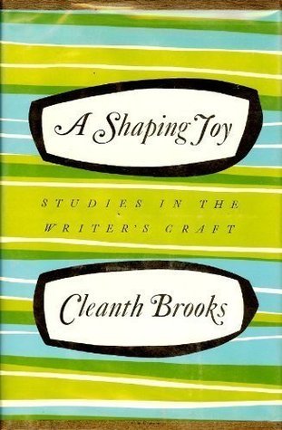 A shaping joy;: Studies in the writer's craft