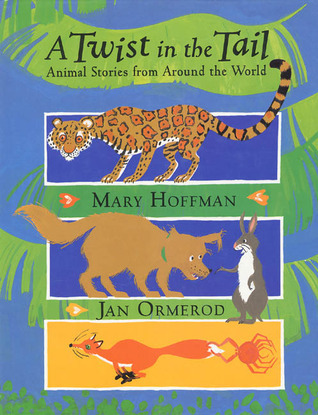 A Twist in the Tail: Animal Stories From Around The World