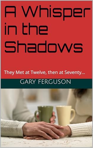 A Whisper in the Shadows: They Met at Twelve, then at Seventy...