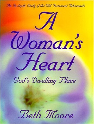 A Woman's Heart: God’s Dwelling Place