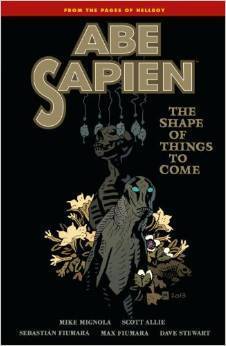 Abe Sapien, Vol. 4: The Shape of Things to Come
