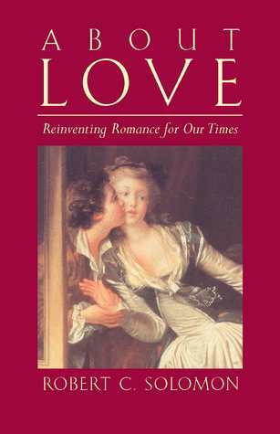 About Love: Reinventing Romance for our Times