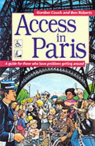 Access in Paris: A Guide for Those Who Have Problems Getting Around