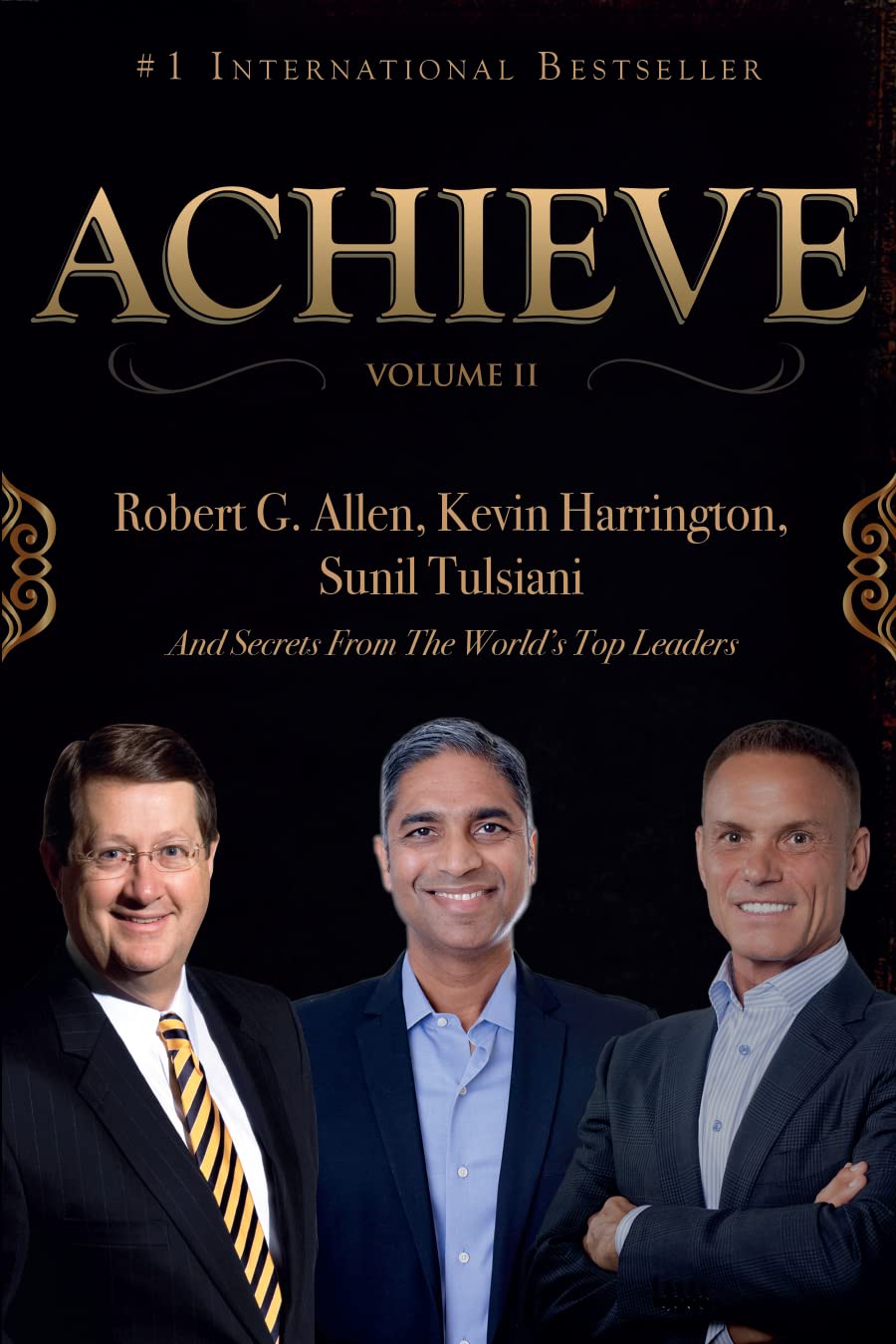 Achieve - Volume II: Secrets from The World’s Top Leaders
