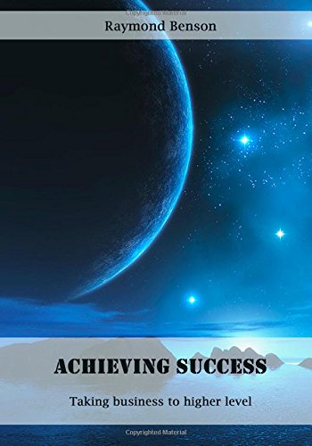 Achieving success: Taking business to higher level