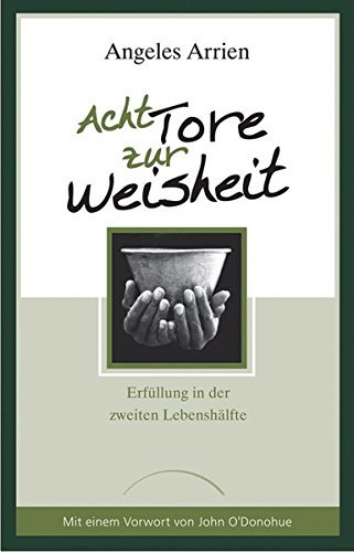 Acht Tore zur Weisheit: Erfüllung in der zweiten Lebenshälfte